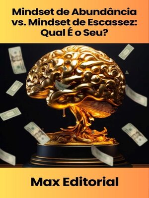 cover image of Mindset de Abundância vs. Mindset de Escassez